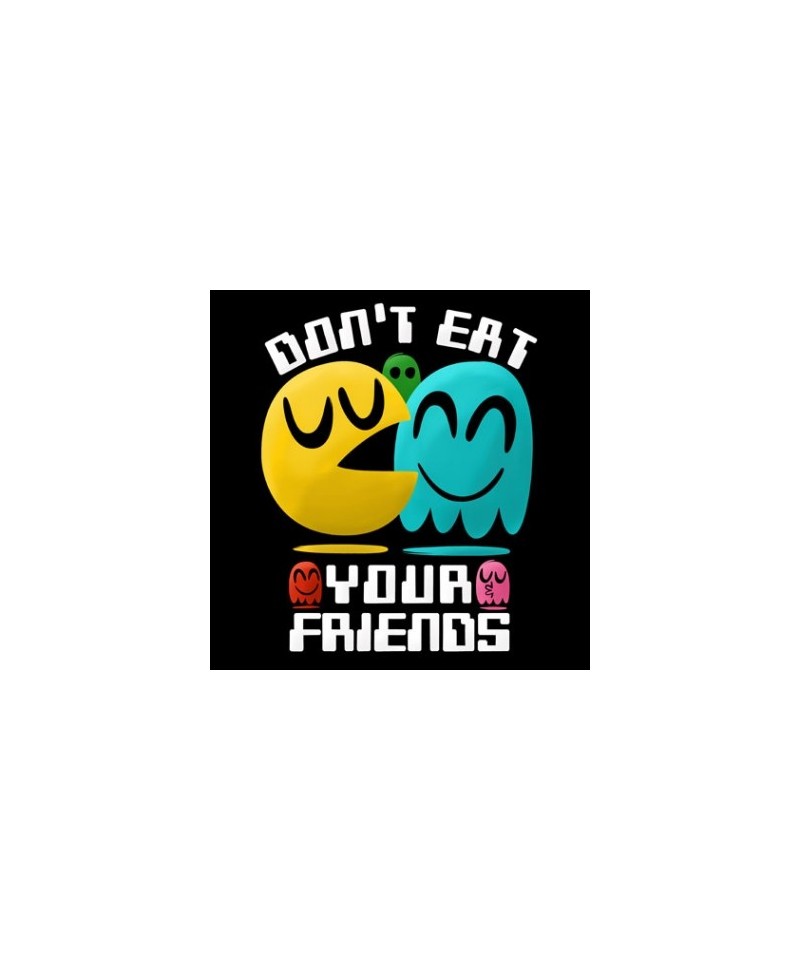 DON´T EAT YOUR FRIENDS CHICA